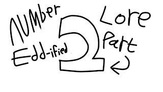 2 Number Lore Edd-Ified