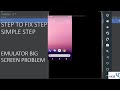 Easy step to solve screen problem of virtual Emulator, Virtual Mobile screen is bigger than screen.