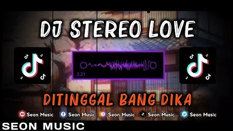 DJ STEREO LOVE X DITINGGAL BANG DIKA FULL BEAT V2 VIRAL TIKTOK BY MUHMMAD DURA RMX