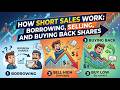 How Short Sales Work: Borrowing, Selling, and Buying Back Shares