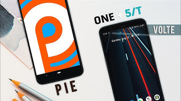 OnePlus 5 & 5T : Android Pie 9.0 semiGSI Final Release Review! Features + Fixes