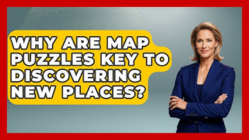 Why Are Map Puzzles Key To Discovering New Places? - The Student Atlas