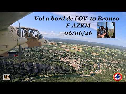 OV 10 BRONCO MON PREMIER VOL MONTÉLIMAR NÎMES 06 Juin 2026 3 GoPro on board 4K