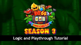 DK64 Randomizer | Season 3 Logic and Playthrough Tutorial