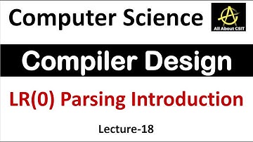 LR(0) Parsing Introduction in Compiler Design | Compiler Design Tutorial | Lec-18