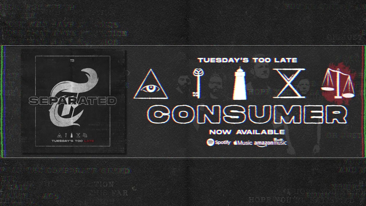 Tuesday's Too Late - Consumer (Official Audio Stream)