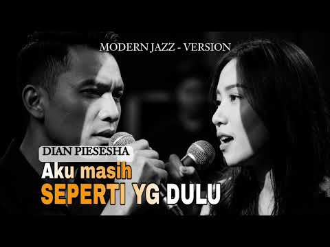 DIAN PIESESHA - AKU MASIH SEPERTI YG DULU (MODERN JAZZ - VERSION) - COVER Boang STRADA @Boang67 