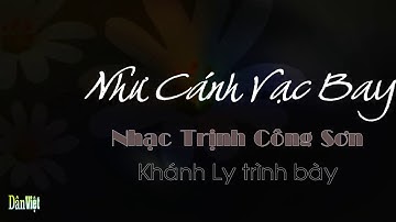 Như Cánh Vạc Bay , Sáng tác Trịnh Công Sơn , Ca sĩ Khánh Ly