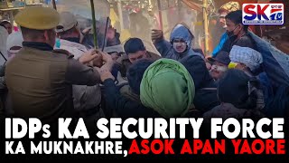 IDP SING GA SECURITY FORCE KA MUKNAKHRE, ASOK APAN YAORE