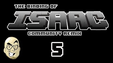 A Week Of - Isaac Community Remix - Episode 5