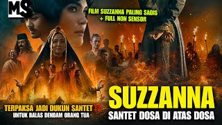 FULL NO SENSOR FILM SUZZANNA‼️ TERPAKSA JADI DUKUN SANTET | SUZZANNA DOSA DIATAS DOSA
