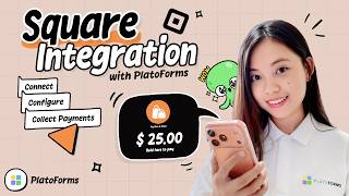 Square Integration with PlatoForms: Connect, Configure & Collect Payments