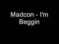 Madcon - I'm Begging