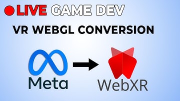 Live Game Dev -- Converting a Meta Quest 2 app to WebGL