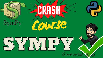 Sympy Python Library | Crash Course | For Beginners