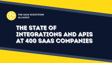 The State of Integrations and APIs at 400 SaaS Companies - Full Report in the Description