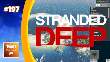 Stranded Deep: Map Editor Challenge - Shaping the Earth #197