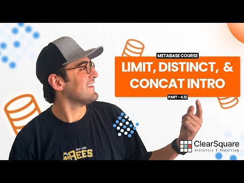 4.12  LIMIT, DISTINCT,  & CONCAT Intro || Master SQL