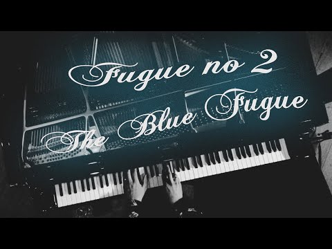 Fugue No2 - The Blue Fugue