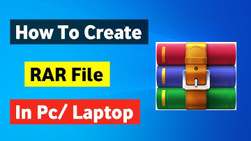 How To Create RAR File in PC/Laptop