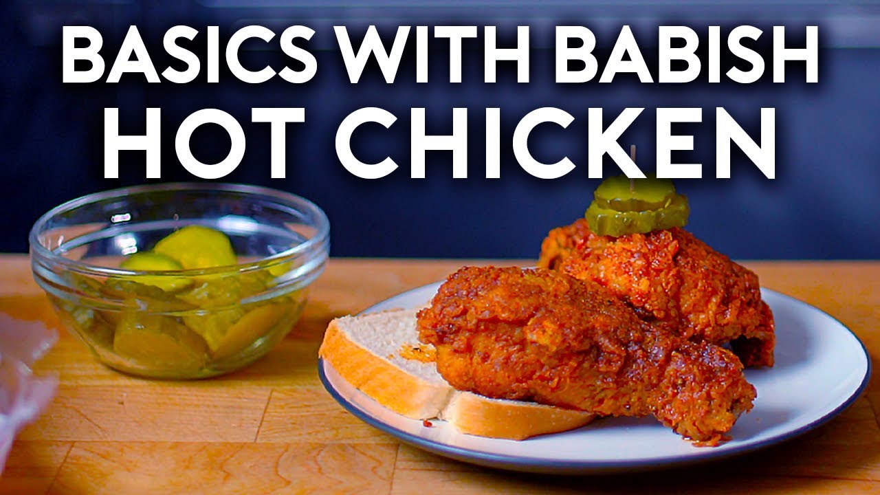 Nashville Hot Chicken | Basics with Babish | Babish Culinary Universe