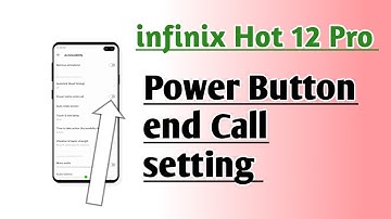 infinix Hot 12 Pro Power Button end Call setting