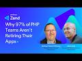Why 97% of PHP Teams Aren't Retiring Their Apps