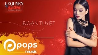 Đoạn Tuyệt - Lệ Quyên [Official]