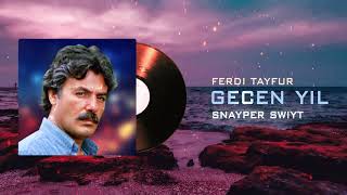 Ferdi Tayfur - Geçen Yıl  ( Snayper Swiyt Remix ) Resimi