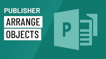 Publisher 2010: Arranging Objects