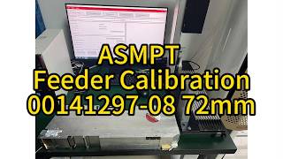 00141297-08 72mm ASMPT SMT Feeder Calibration #smt #smtmachine #feeder #asmpt