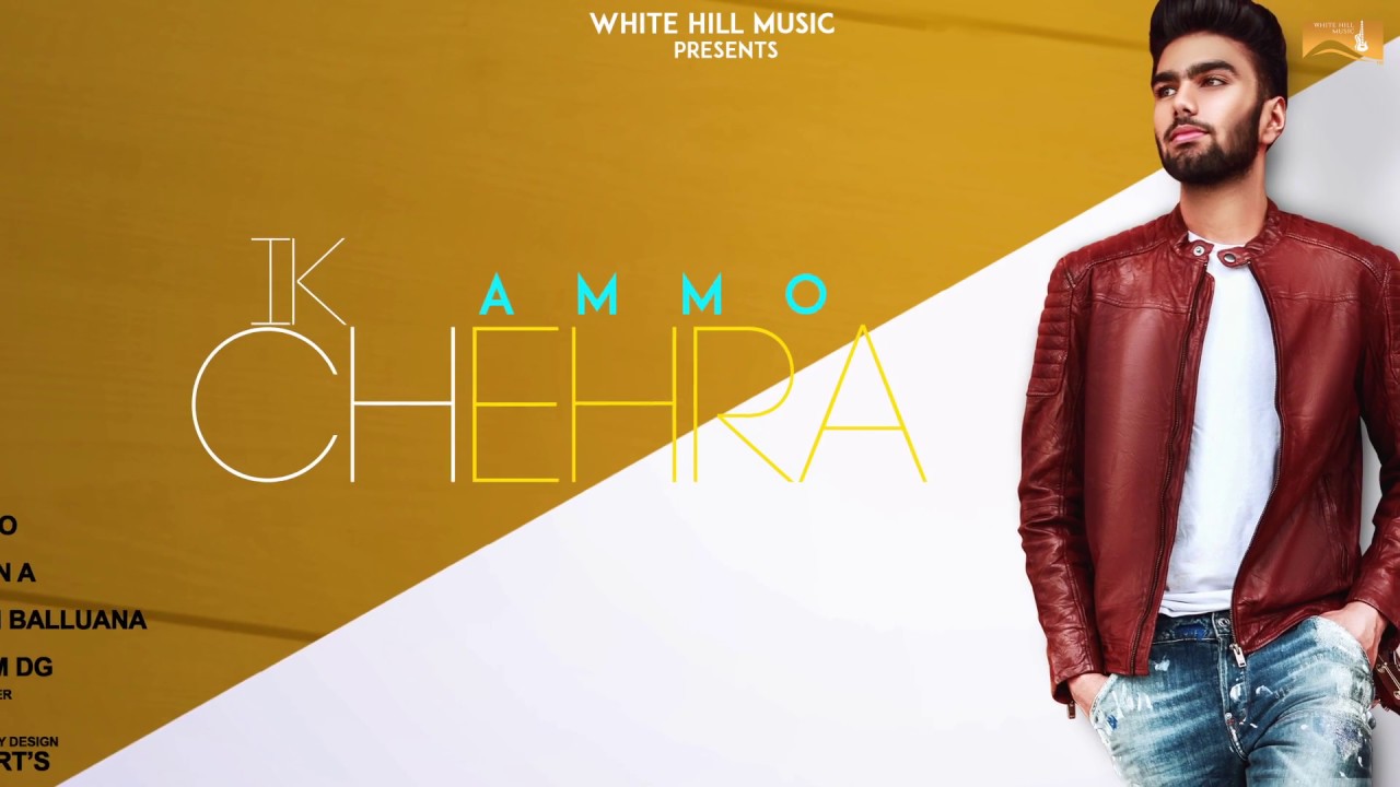 punjabi songs mp3 Ik Chehra (Motion Poster) Ammo | White Hill Music | Releasing on 3rd Feb