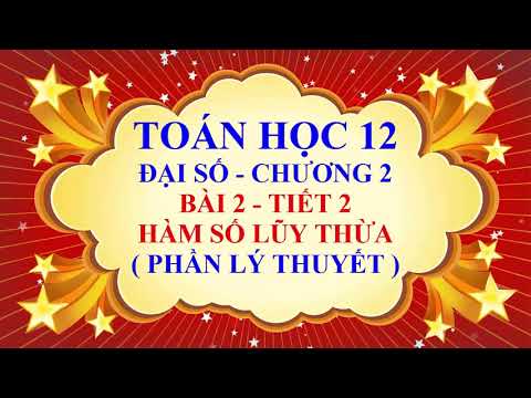Video Toán học lớp 12 - Đại số - Chương 2 - Bài 2 - Hàm số... - youtube