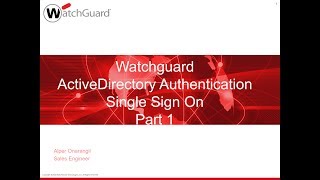 WatchGuard Active Directory Authentication - SingleSignOn - Part 1