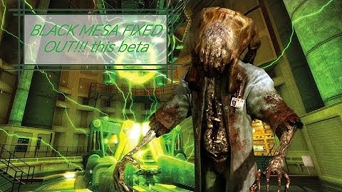 BLACK MESA FIXED ANDROID!!!!! beta