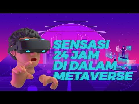 Habiskan Waktu Seharian di Dunia Metaverse