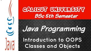 Introduction to OOPS || Classes and Objects ||Java Programming || 5th semester BSc CS/ BCA syllabus.