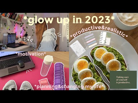 glow up diaries: изменение жизни в 2023, планирование, неделя продуктивности