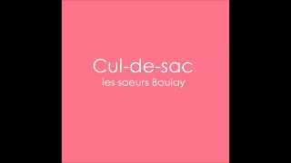 Cul de sac - Les soeurs Boulay - Paroles chords