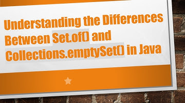 Understanding the Differences Between Set.of() and Collections.emptySet() in Java