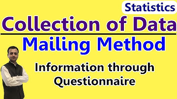 Mailing Method of Data Collection | Information through Questionnaire and Schedules | Primary Data