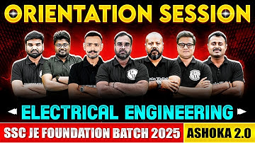 Orientation Session: SSC JE 2025 Foundation Batch B & Ashoka 2.0 Batch D | EE | AE/JE Exams 2024 🔥