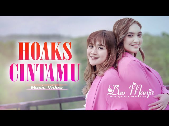 Duo Manja - Hoaks Cintamu (Official Music Video) class=