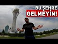 NUR-SULTAN'A NEDEN GELMEMELİSİNİZ?