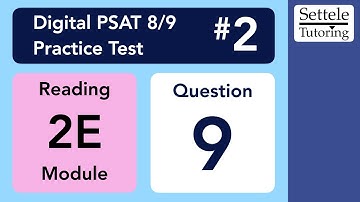 Digital PSAT 8/9 #2, Reading Module 2E (easy), Question 9 (passage)