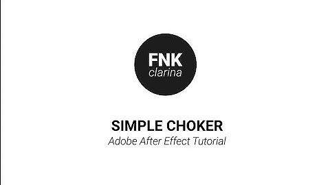 "Simple Choker" for liquify effect and key out footage - Adobe After Effect Tutorial