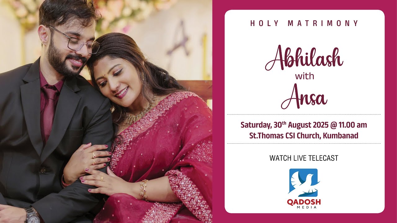 HOLY MATRIMONY || ABHILASH & ANSA || ST. THOMAS CSI CHURCH, KUMBANAD || 30.08.25 @ 11.00 AM