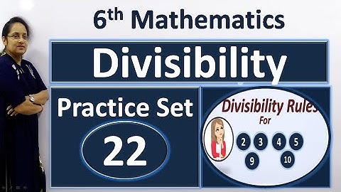 6th Math Practice Set 22 | Divisibility Rules for 2, 3, 4, 5, 9, 10