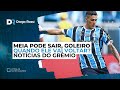 PAVÓN E A DATA PARA VOLTAR | MEIA PODE SAIR DO GRÊMIO | O FUTURO DE UM GOLEIRO | BOTAFOGO PARCEIRO