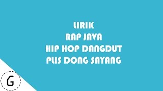 Lirik Hip Hop Dangdut - Plis Dong Sayang